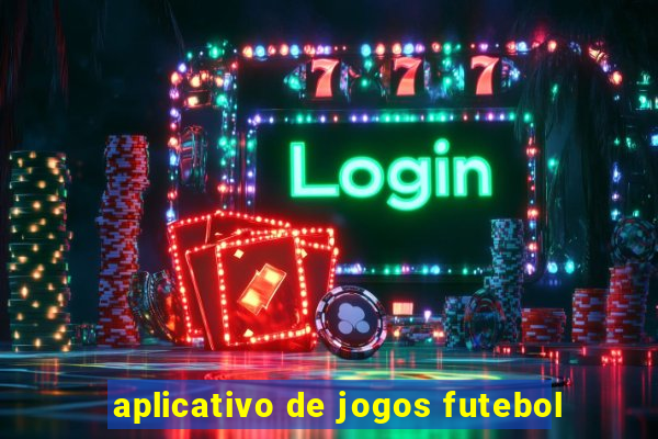 aplicativo de jogos futebol